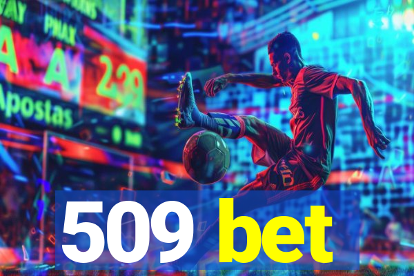 509 bet